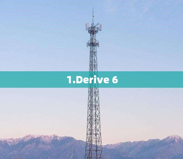 1.Derive 6